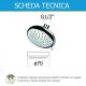 Soffione doccia a 2 getti in ABS anticalcare diametro 70 mm Serie Rubino