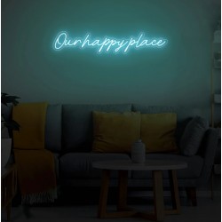 Our happy place - Scritta Neon Led su plexiglass trasparente da 3 mm. con fissaggio incluso