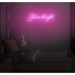 Shine bright - Scritta Neon Led su plexiglass trasparente da 3 mm. con fissaggio incluso