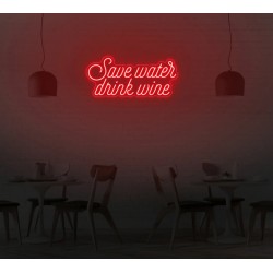 Save water drink wine - Scritta Neon Led su plexiglass trasparente da 3 mm. con fissaggio incluso